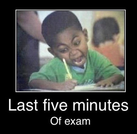 Last Minutes of Exam